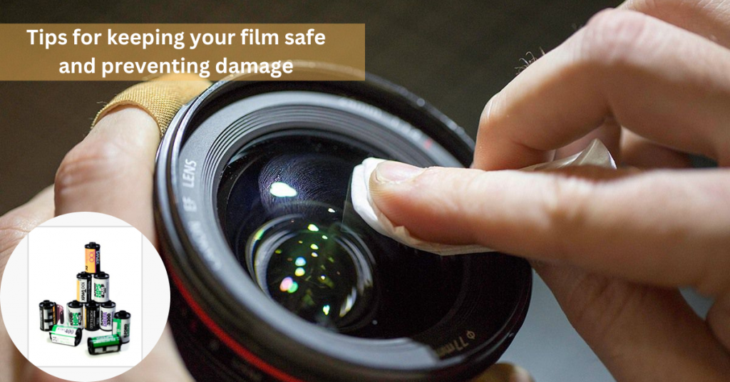 Tips for keeping your film safe and preventing damage