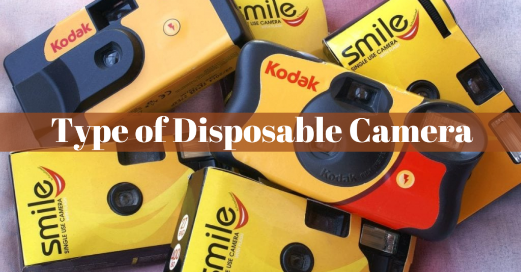 Type of Disposable Camera