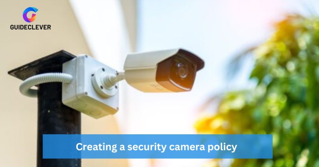 Creating a security camera policy