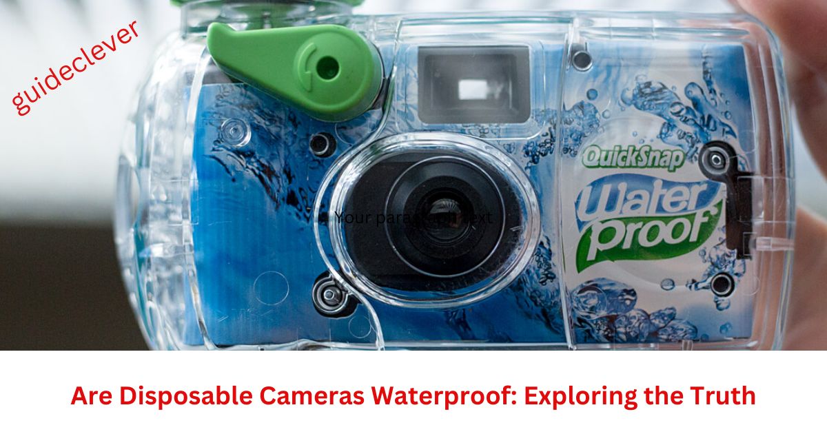 Are Disposable Cameras Waterproof