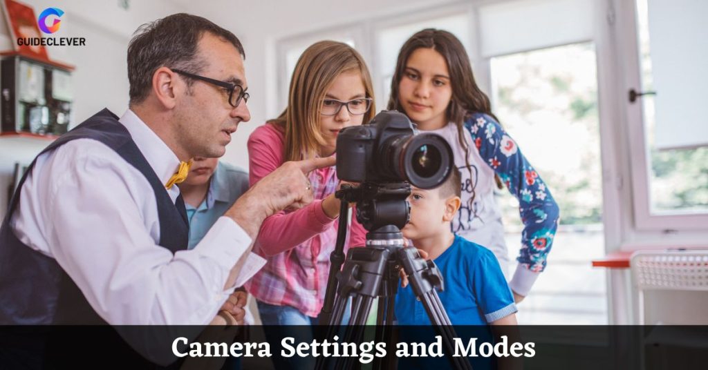 Camera Settings and Modes