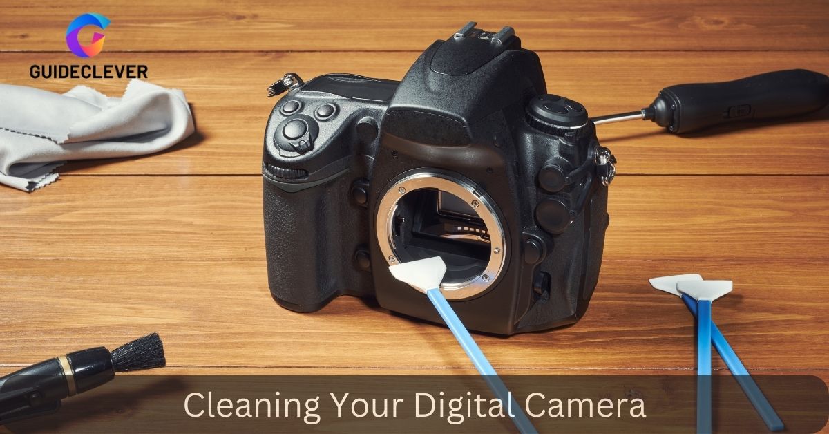 Cleaning Your Digital Camera