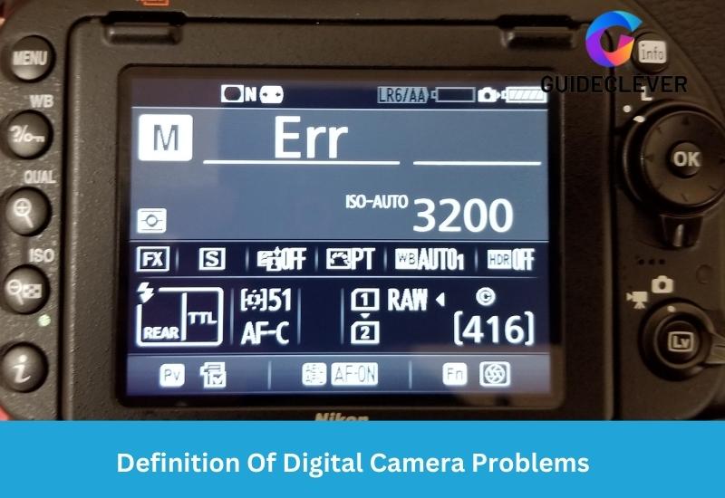 Definition Of Digital Camera Problem