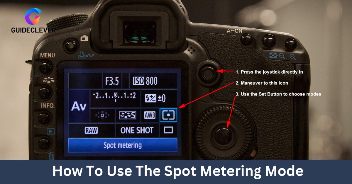 How To Use The Spot Metering Mode