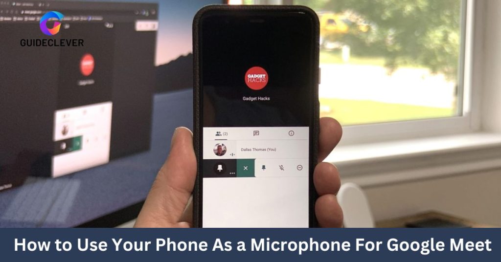 How to Use Your Phone As a Microphone For Google Meet