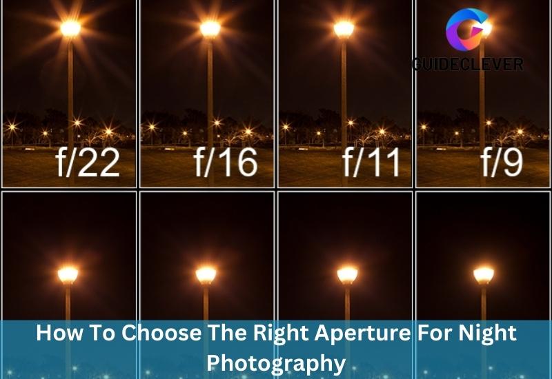 How to choose the right aperture for night photography