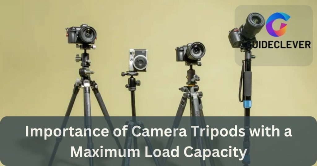 Importance of Camera Tripods with a Maximum Load Capacity