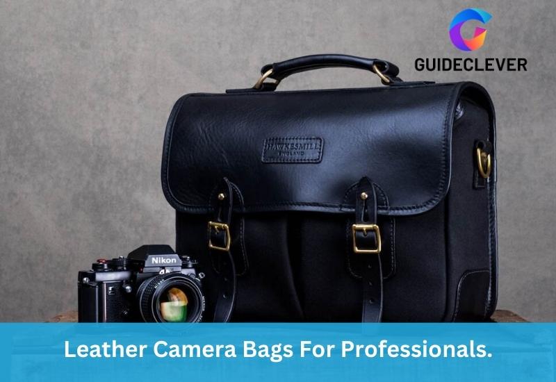 Leather Camera Bags For Professionals