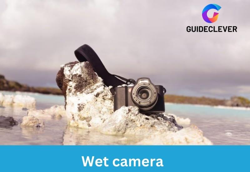 Wet camera