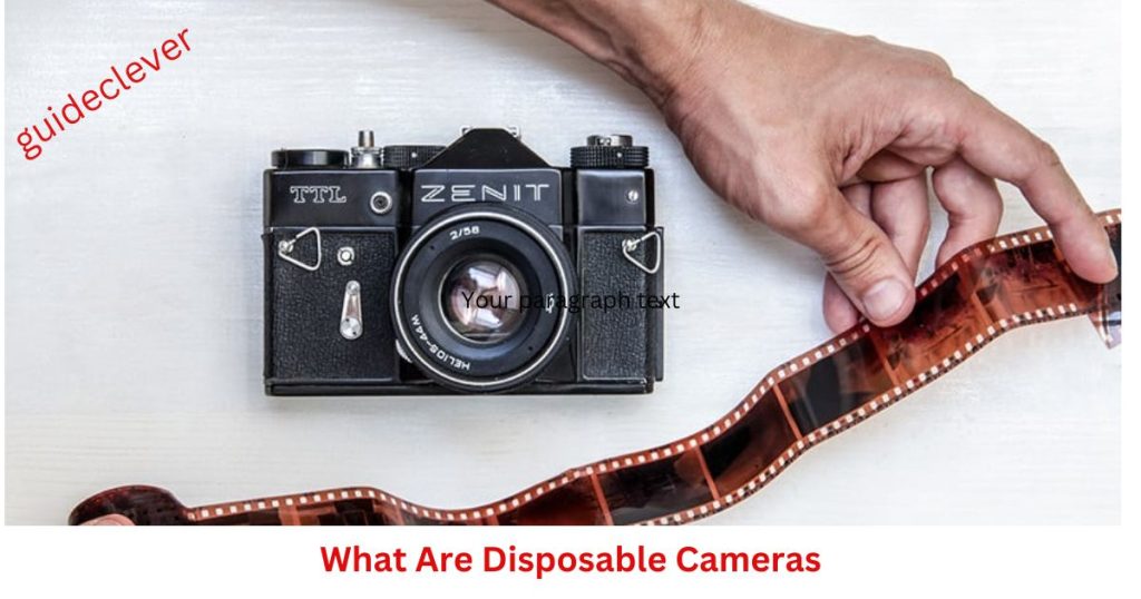 What Are Disposable Cameras?
