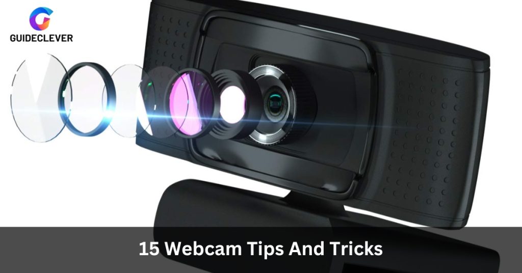 15 Webcam Tips And Tricks