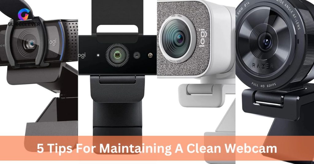 5 Tips For Maintaining A Clean Webcam