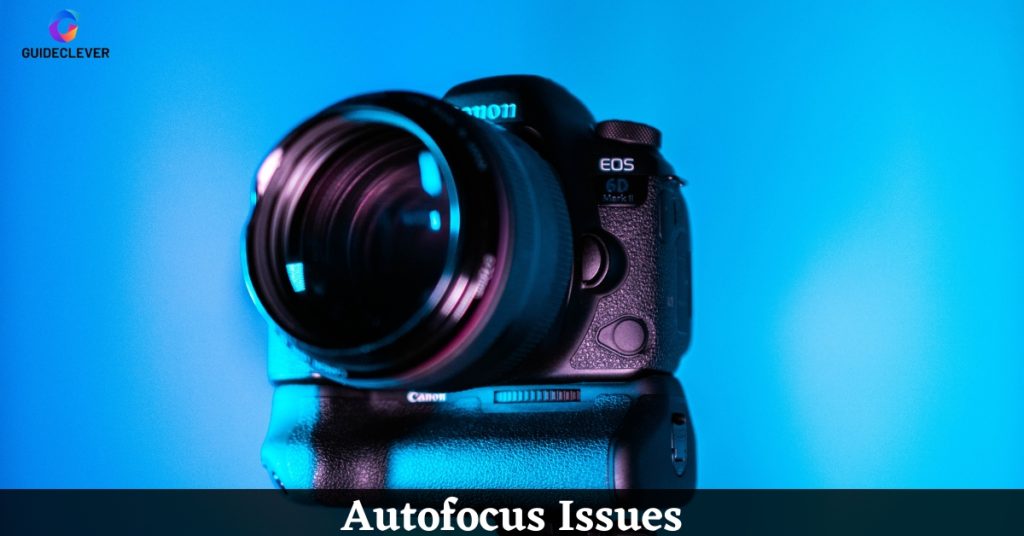 Autofocus Issues