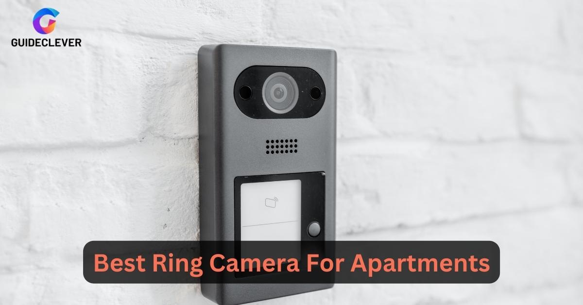 Best Ring Camera For Apartments