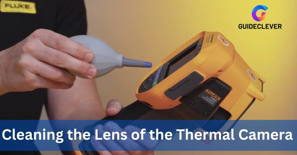 Cleaning the Lens of the Thermal Camera