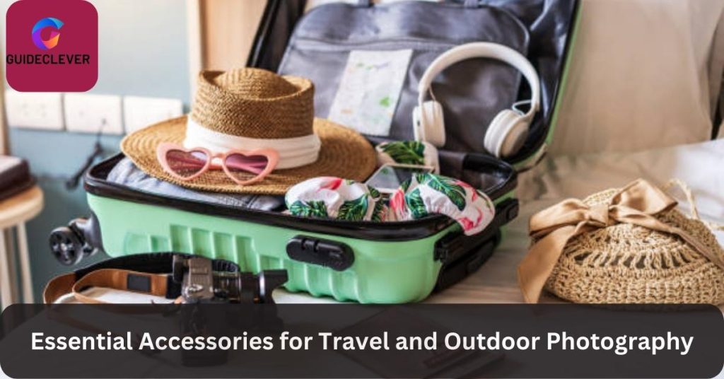 Essential Accessories for Travel and Outdoor Photography