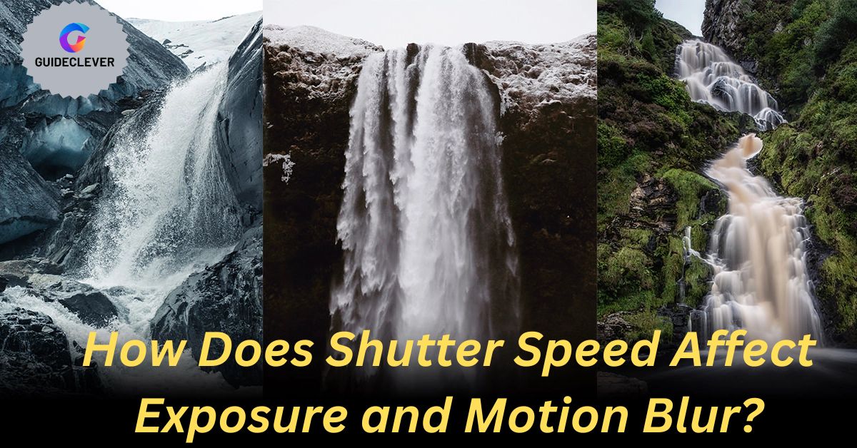 How Does Shutter Speed Affect Exposure and Motion Blur
