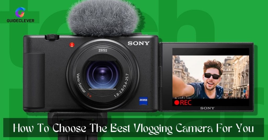 How To Choose The Best Vlogging Camera For You