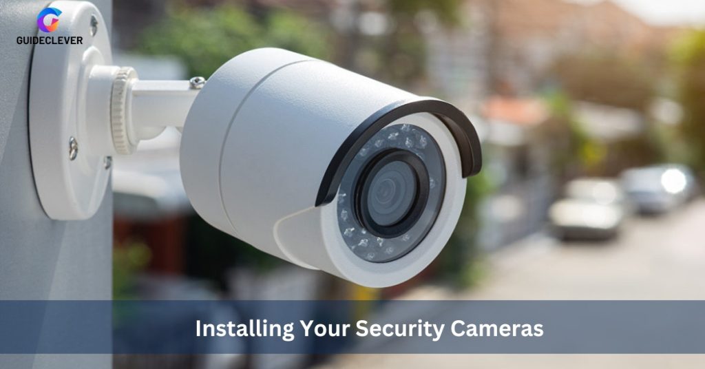 Installing Your Security Cameras