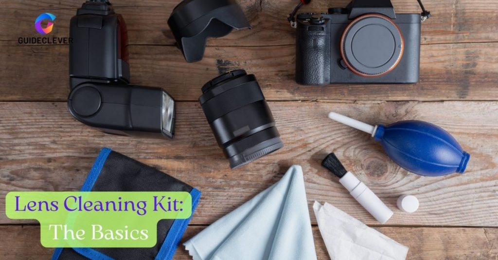 Lens Cleaning Kit The Basics