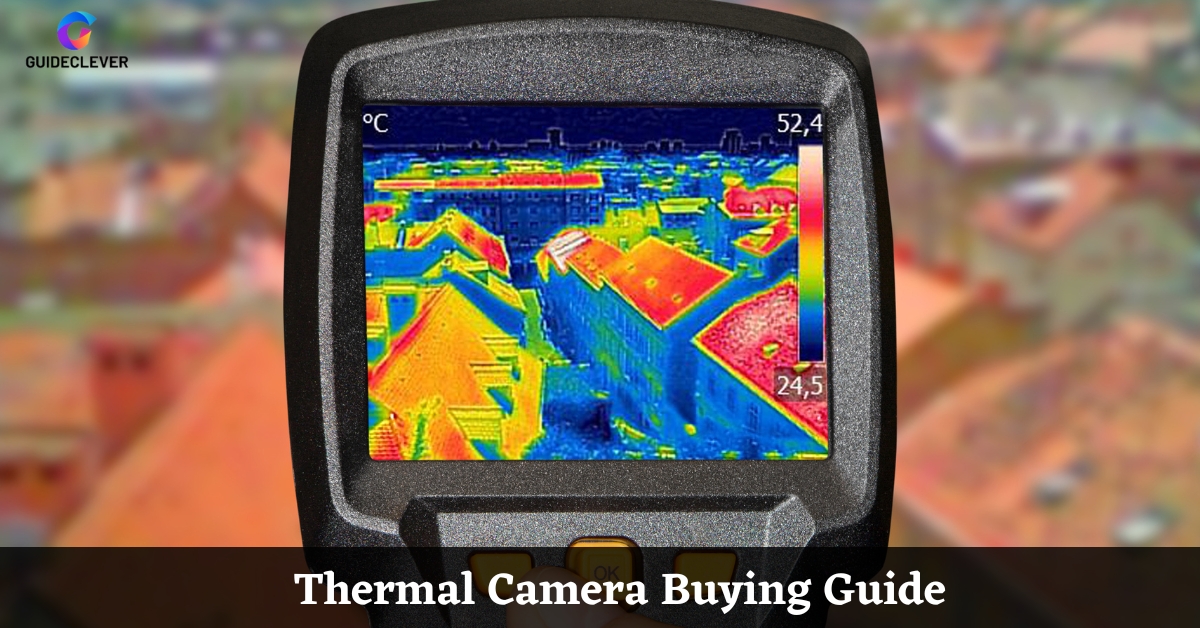 Thermal Camera Buying Guide