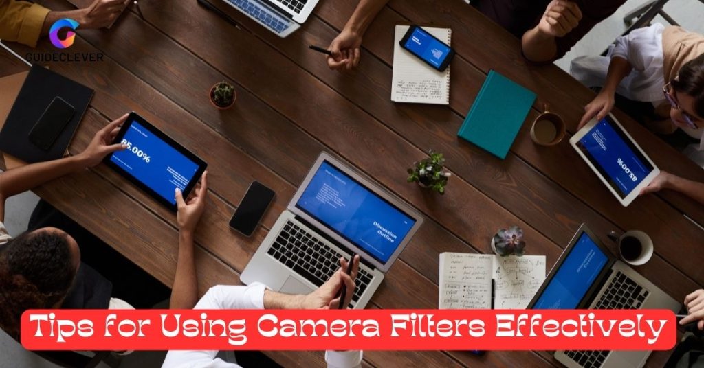 Tips for Using Camera Filters Effectively