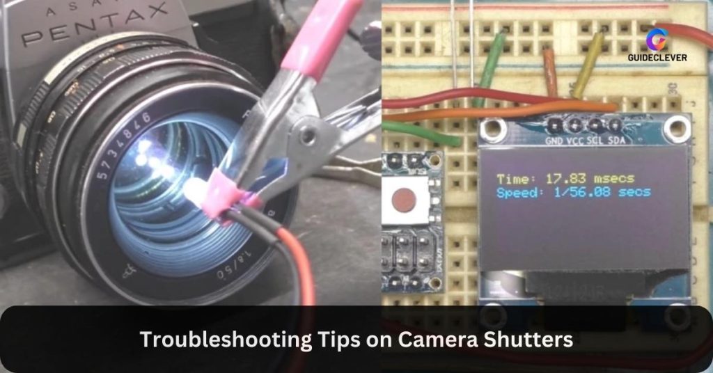 Troubleshooting Tips on Camera Shutters