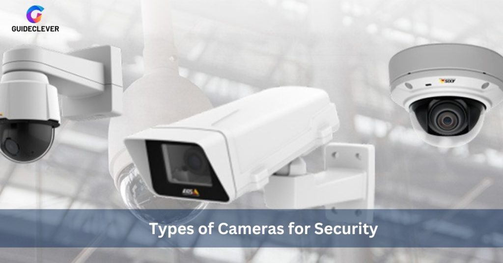 Types of Cameras for Security