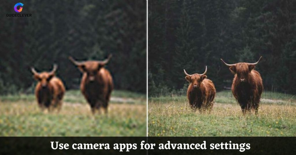 Use camera apps for advanced settings
