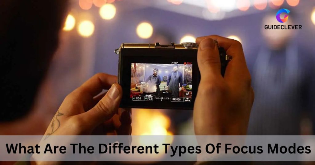 What Are The Different Types Of Focus Modes