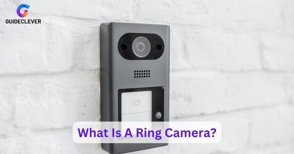 What Is A Ring Camera