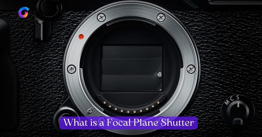 What is a Focal Plane Shutter?
