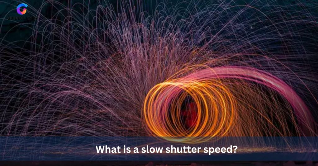 What is a slow shutter speed