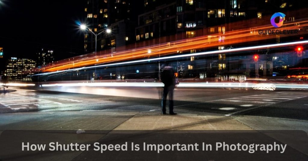 How Shutter Speed Is Important In Photography