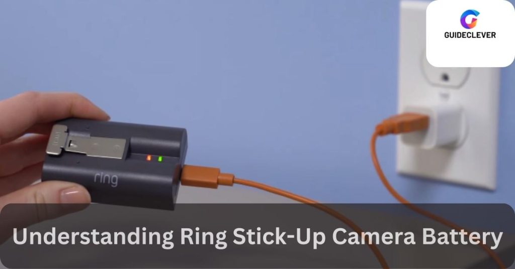 Understanding Ring Stick-Up Camera Battery