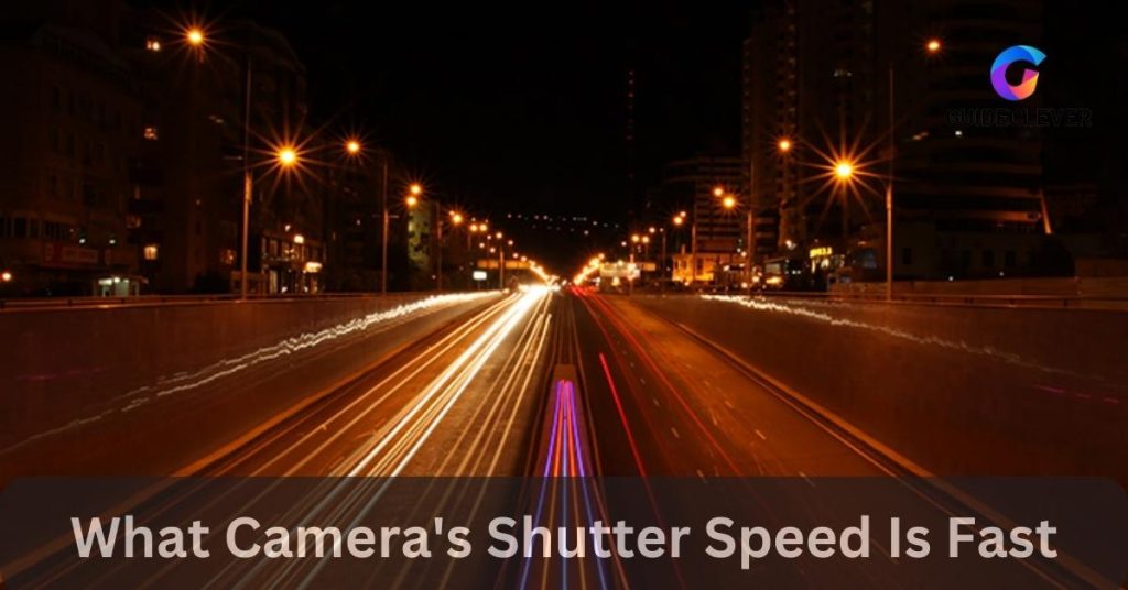 What Camera's Shutter Speed Is Fast?