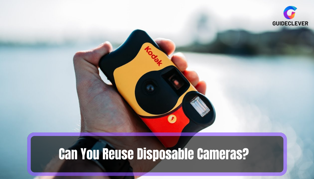 Can You Reuse Disposable Cameras