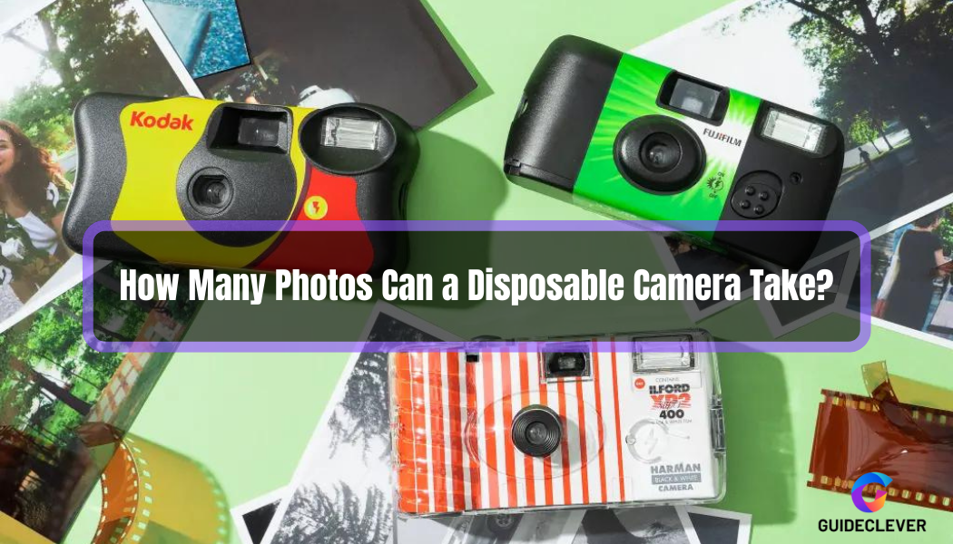 How Many Photos Can a Disposable Camera Take