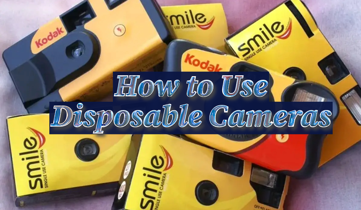How to Use Disposable Cameras