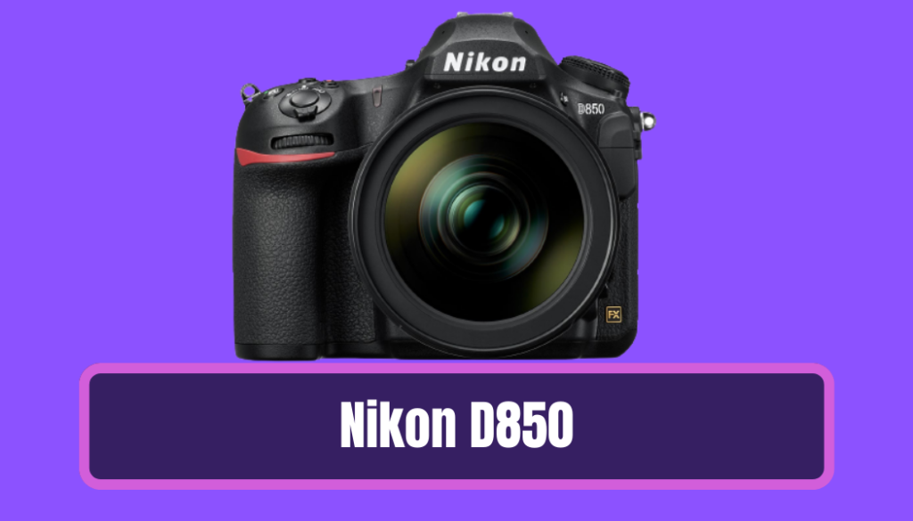 Nikon D850 Nikon Cameras Buying Guide and Recommendations