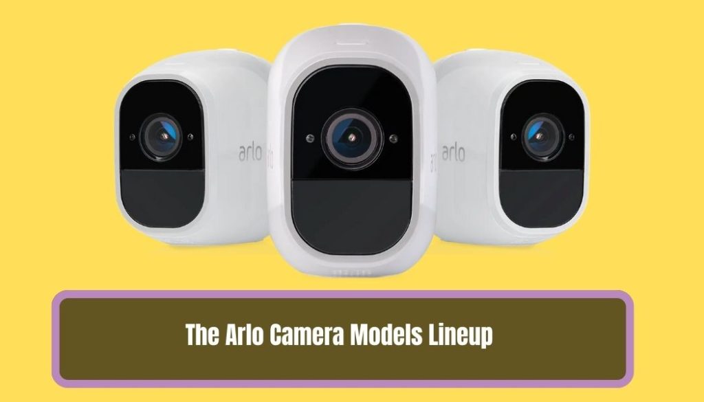 The Arlo Camera Models Lineup