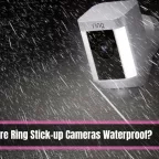Are Ring Stick up Cameras Waterproof