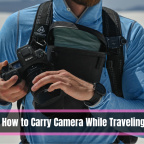 How to Carry Camera While Traveling